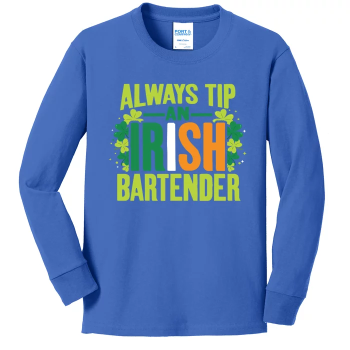 Always Tip An Irish Bartender St Patrick's Day Bar Staff Cool Gift Kids Long Sleeve Shirt