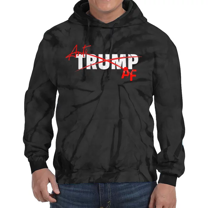 Anti Trump Af Political Humor Anti Trump Apparel Tie Dye Hoodie