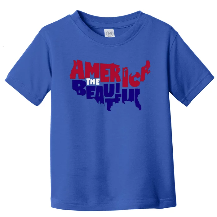 America The Beautiful Usa 4th Of July Patriotic Gift Toddler T-Shirt