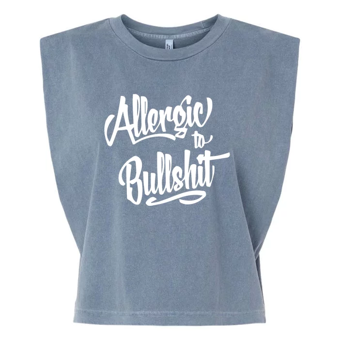 Allergic To Bullshit (2) Garment-Dyed Women's Muscle Tee