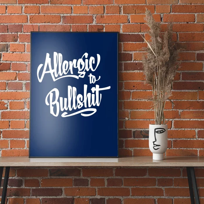 Allergic To Bullshit (2) Poster