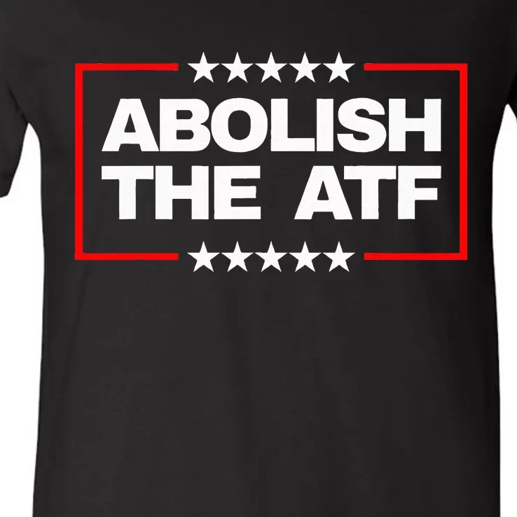 Abolish the Bureau of Alcohol Tobacco and Firearms (ATF) V-Neck T-Shirt