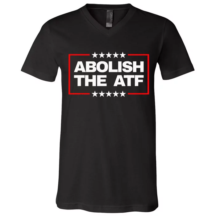 Abolish the Bureau of Alcohol Tobacco and Firearms (ATF) V-Neck T-Shirt