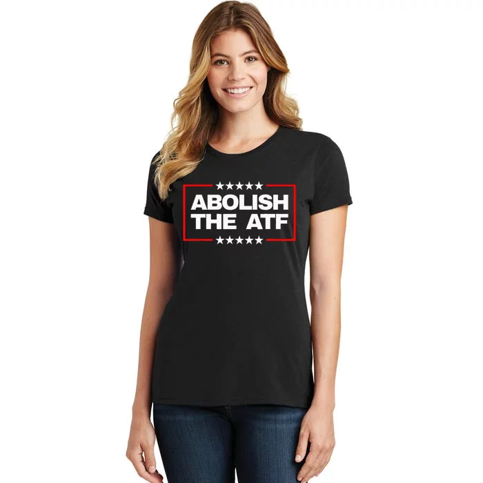 Abolish the Bureau of Alcohol Tobacco and Firearms (ATF) Women's T-Shirt