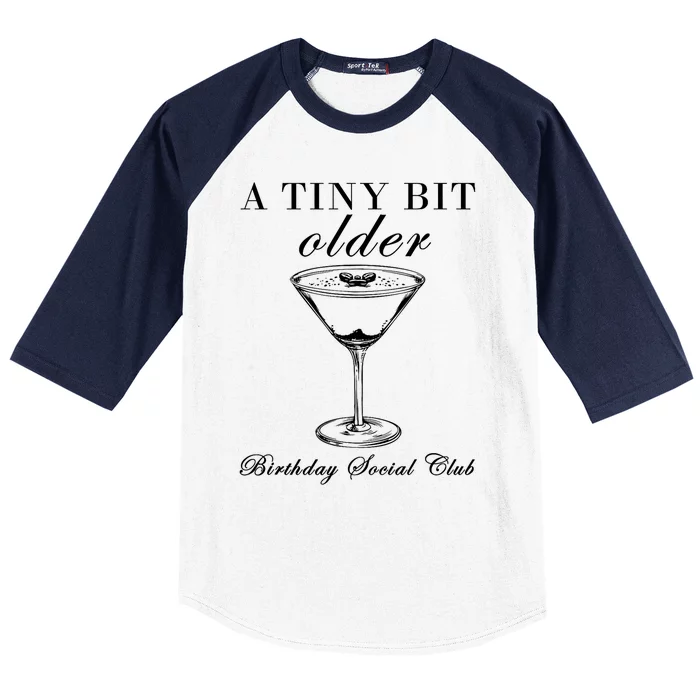 A Tiny Bit Older Birthday Social Club Espresso Baseball Sleeve Shirt