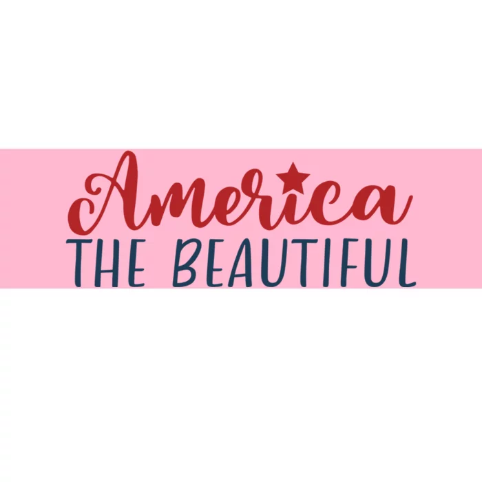 America The Beautiful 4th Of July Bumper Sticker