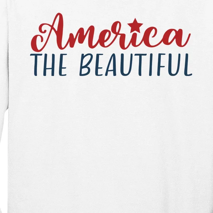 America The Beautiful 4th Of July Long Sleeve Shirt