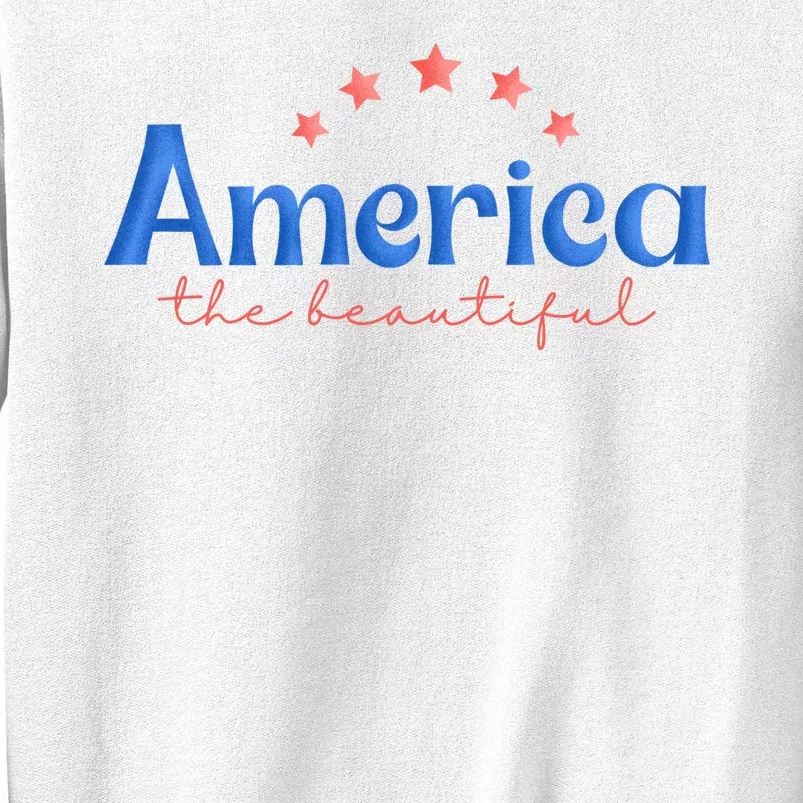 America The Beautiful 4th Of July Star Sweatshirt