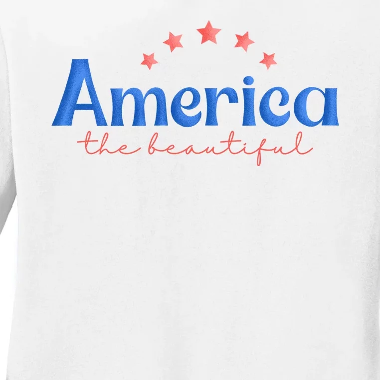 America The Beautiful 4th Of July Star Ladies Long Sleeve Shirt