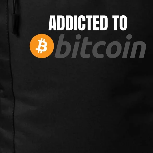 Addicted To Bitcoin, Bitcoin Accepted Here, Bitcoin To The Moon, HODL Bitcoin Cr Daily Commute Backpack