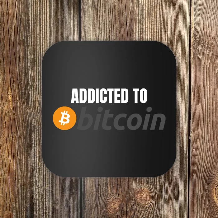 Addicted To Bitcoin, Bitcoin Accepted Here, Bitcoin To The Moon, HODL Bitcoin Cr Coaster