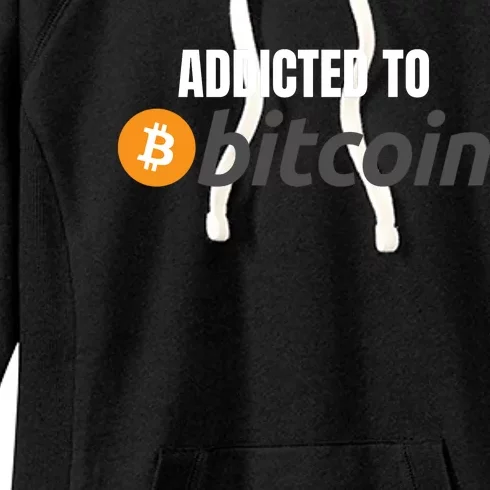 Addicted To Bitcoin, Bitcoin Accepted Here, Bitcoin To The Moon, HODL Bitcoin Cr Women's Fleece Hoodie