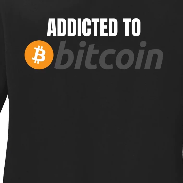 Addicted To Bitcoin, Bitcoin Accepted Here, Bitcoin To The Moon, HODL Bitcoin Cr Ladies Long Sleeve Shirt