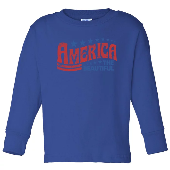 America The Beautiful 4th Of July Vintage Funny Gift Toddler Long Sleeve Shirt