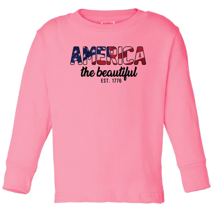 America The Beautiful American Flag Patriotic Usa Flag Gift Toddler Long Sleeve Shirt