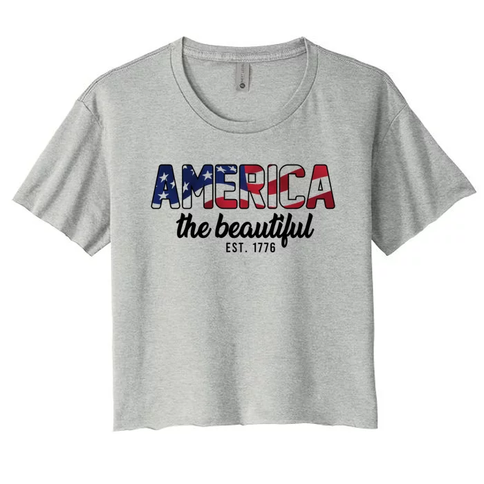 America The Beautiful American Flag Patriotic Usa Flag Gift Women's Crop Top Tee