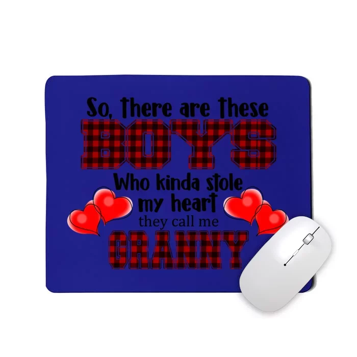 Are These Boys Who Kinda Stole My Heart They Call Me Granny Cool Gift Mousepad