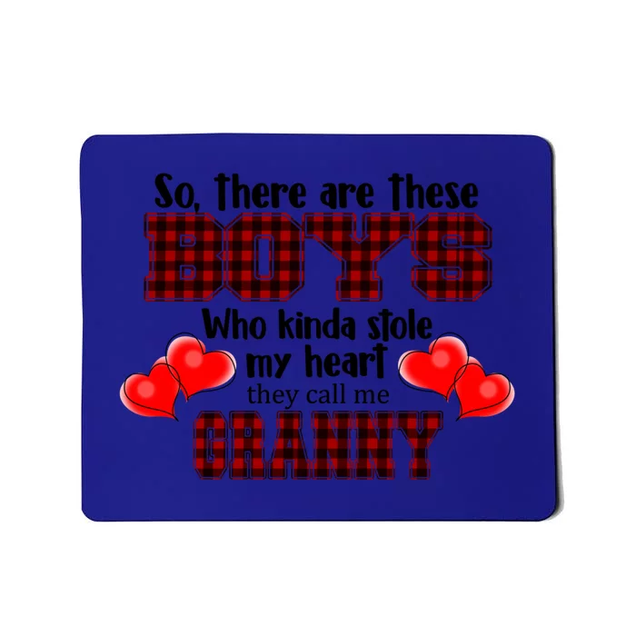 Are These Boys Who Kinda Stole My Heart They Call Me Granny Cool Gift Mousepad