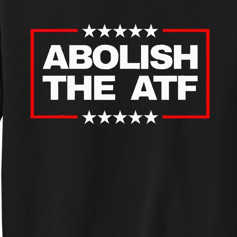 Abolish The Bureau Of Alcohol Tobacco And Firearms Sweatshirt