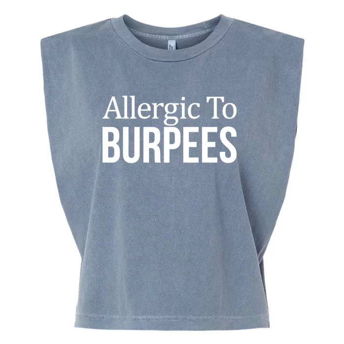 Allergic To Burpees Funny Gift Funny Gift Garment-Dyed Women's Muscle Tee