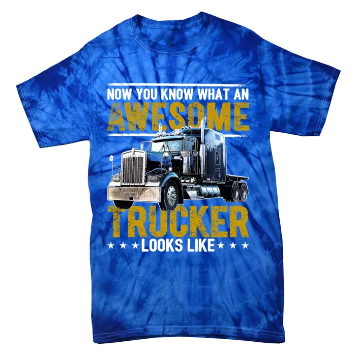 Awesome Trucker Big Rig Semicute Gifttrailer Truck Driver Gift Gift Tie-Dye T-Shirt