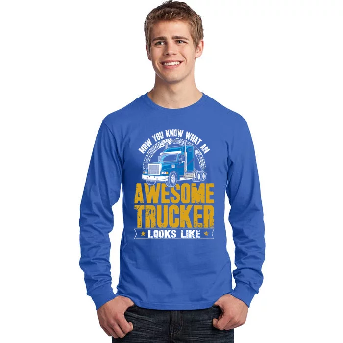 Awesome Trucker Big Rig Semigifttrailer Truck Driver Gift Tall Long Sleeve T-Shirt