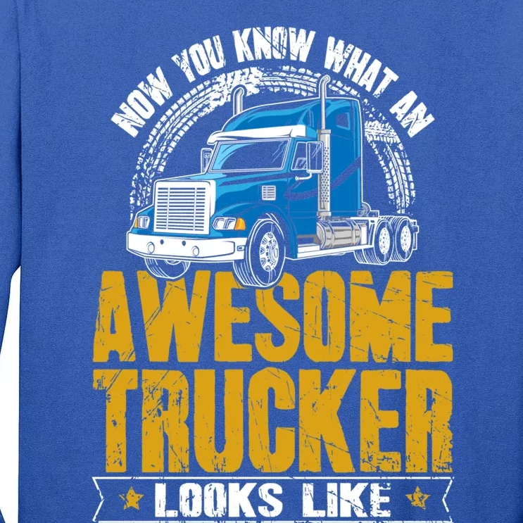 Awesome Trucker Big Rig Semigifttrailer Truck Driver Gift Tall Long Sleeve T-Shirt