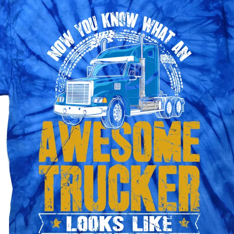 Awesome Trucker Big Rig Semigifttrailer Truck Driver Gift Tie-Dye T-Shirt