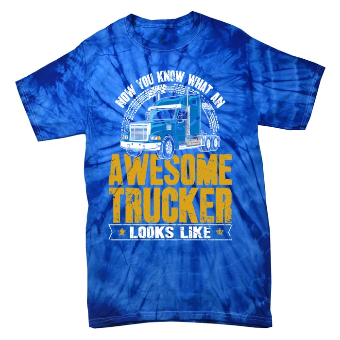 Awesome Trucker Big Rig Semigifttrailer Truck Driver Gift Tie-Dye T-Shirt