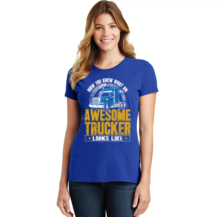 Awesome Trucker Big Rig Semigifttrailer Truck Driver Gift Women's T-Shirt