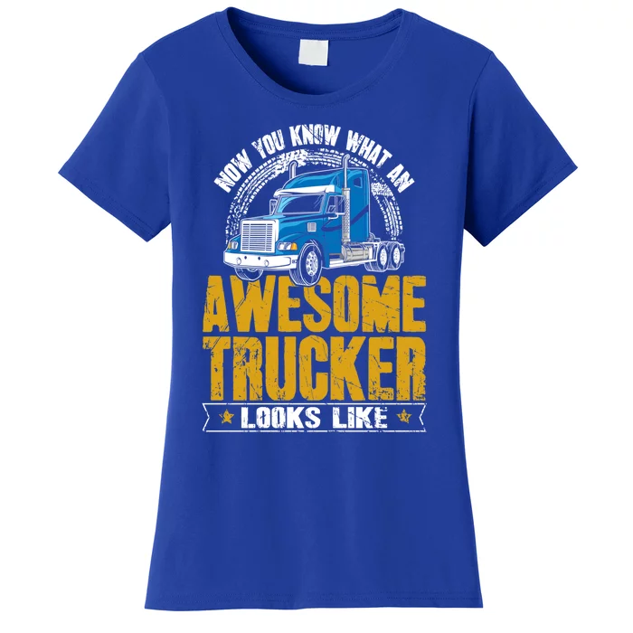 Awesome Trucker Big Rig Semigifttrailer Truck Driver Gift Women's T-Shirt