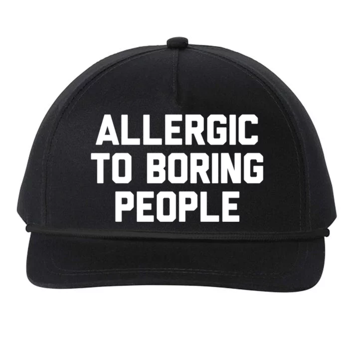 Allergic To Boring People Gift Snapback Five-Panel Rope Hat