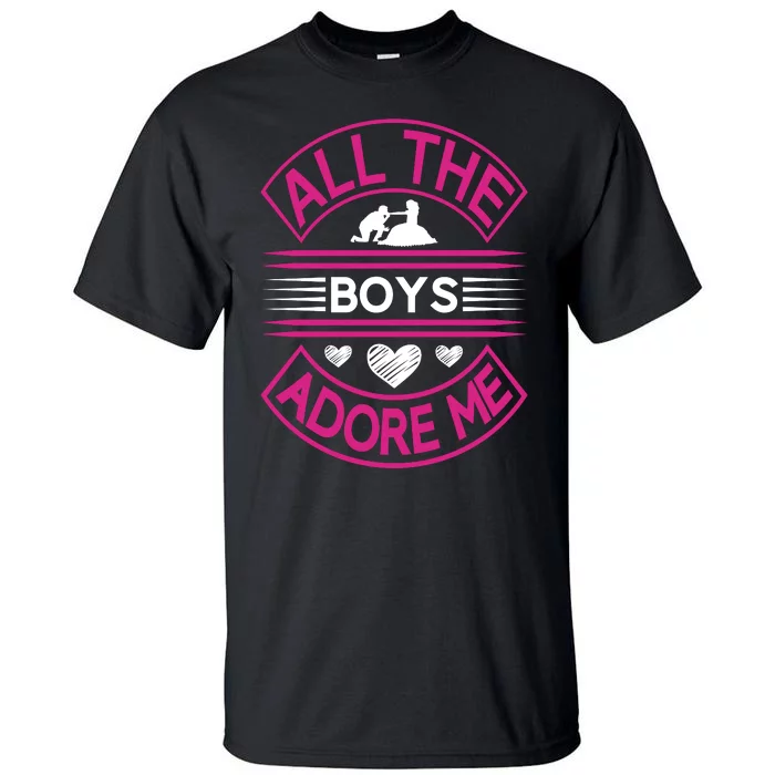 All The Boys Adore Me Tall T-Shirt