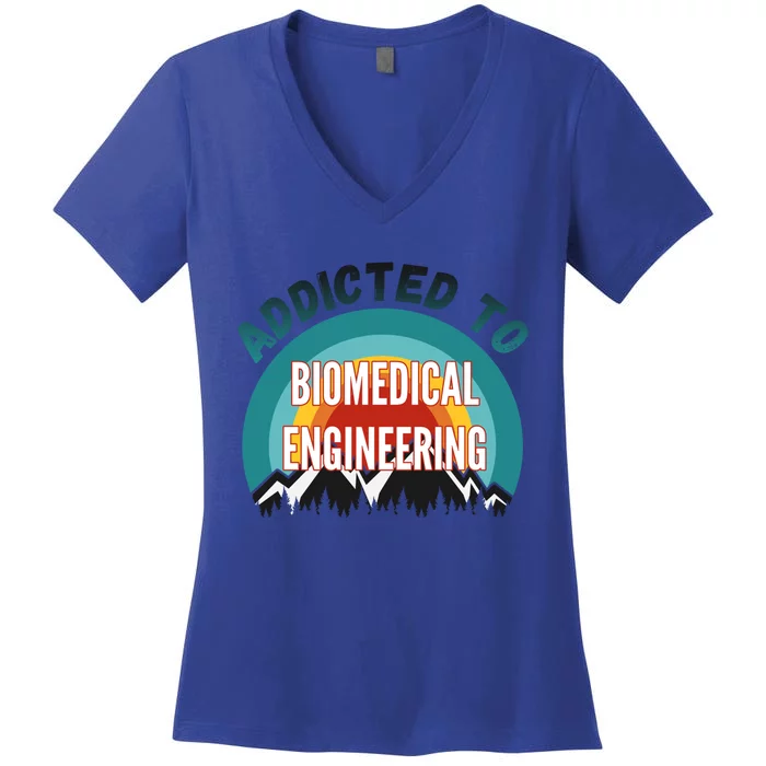 Addicted To Biomedical Engineering College Major Gift Women's V-Neck T-Shirt