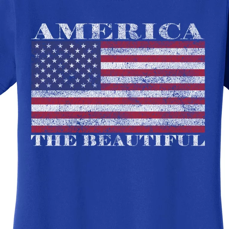 America The Beautiful American Flag July 4th Gift Women's T-Shirt