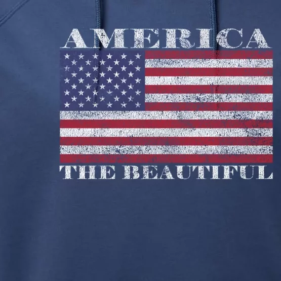 America The Beautiful American Flag July 4th Gift Performance Fleece Hoodie