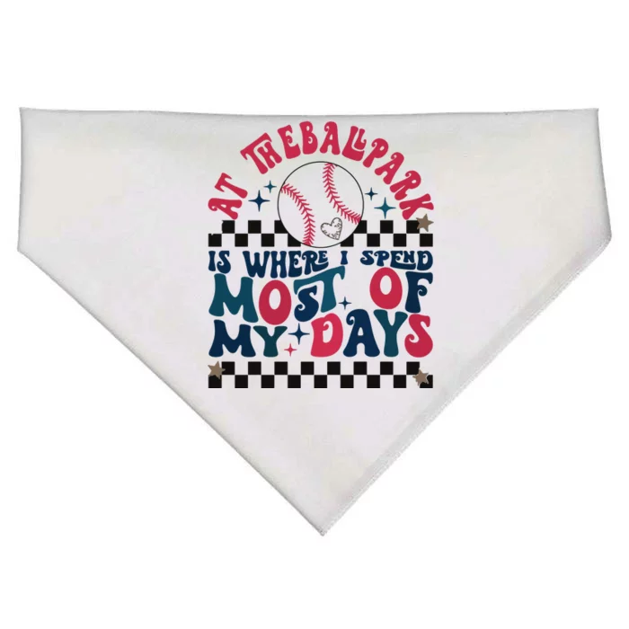 At The Ballpark Is Where I Spend Most Of My Days USA-Made Doggie Bandana