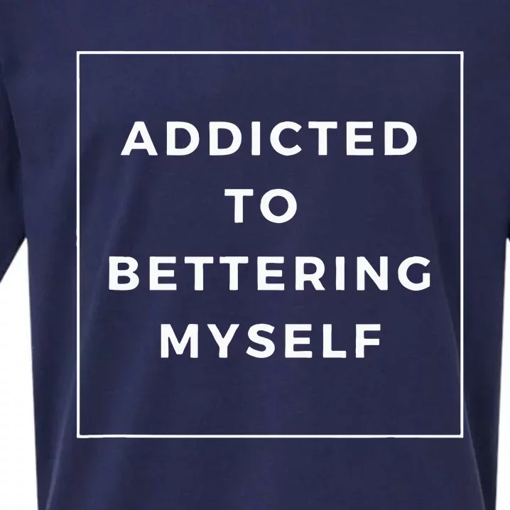 Addicted To Bettering Myself Positive Affirmation Sueded Cloud Jersey T-Shirt