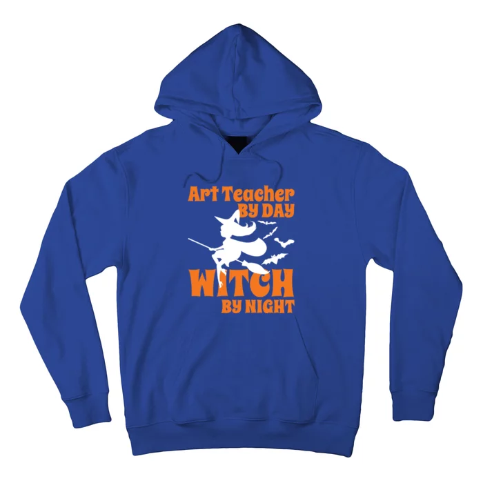 Art Teacher By Day Witch By Night Teacher Halloween Gift Hoodie