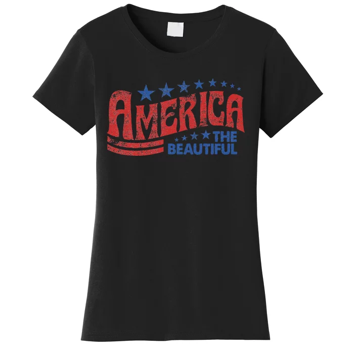 America The Beautiful Patriotic Happy 4th Of July Women's T-Shirt