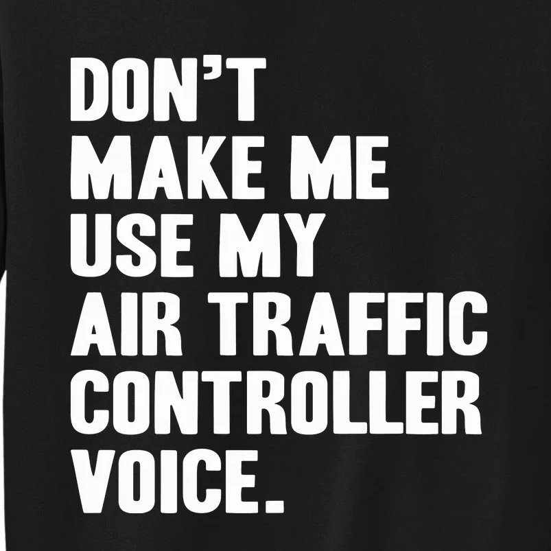 Air Traffic Controller Tall Sweatshirt