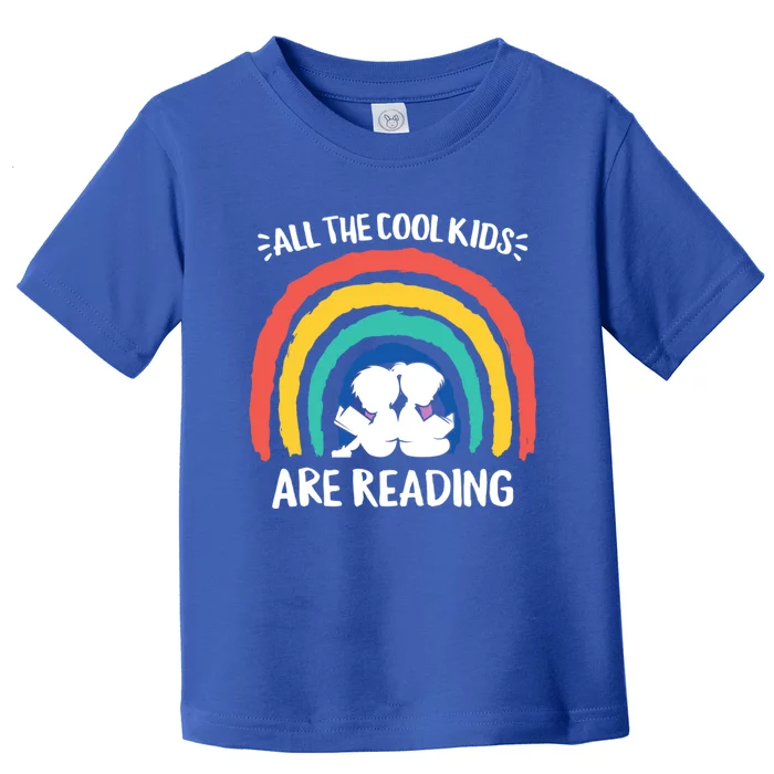 All The Cool Are Reading Books Rainbow Teacher Gift Toddler T-Shirt