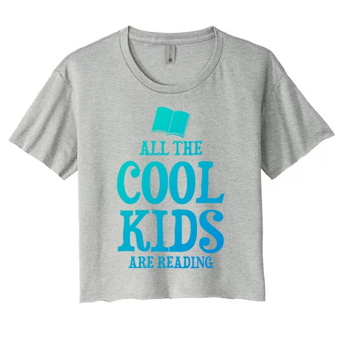 All The Cool Are Reading Book Nerd Cute Gift Women's Crop Top Tee