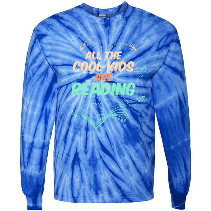 All The Cool Are Reading Books Fun Book Fans Gift Tie-Dye Long Sleeve Shirt