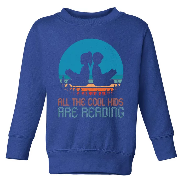 All The Cool Are Reading Library Read Books Reader Gift Toddler Sweatshirt