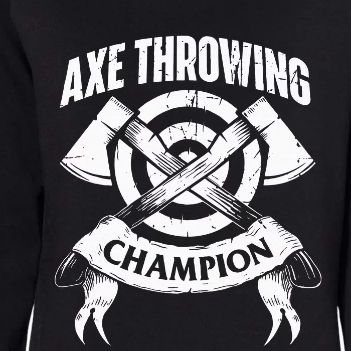 Axe Throwing Champion Funny Hatchet Thrower Lumberjack Womens California Wash Sweatshirt