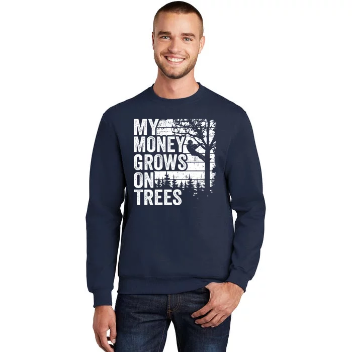 Arborists Tree Climber Vintage My Money Grows On Trees Sweatshirt