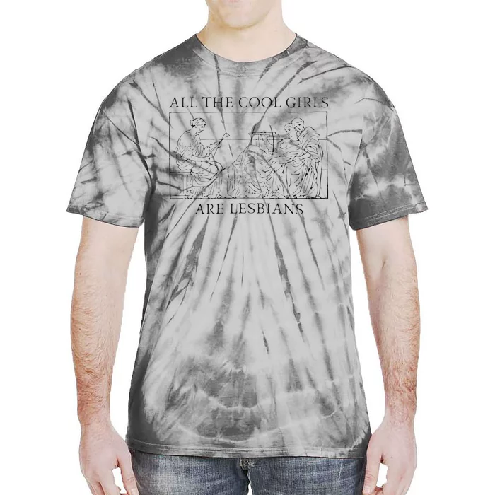 All The Cool Are Lesbians Sapphic Sappho Tie-Dye T-Shirt