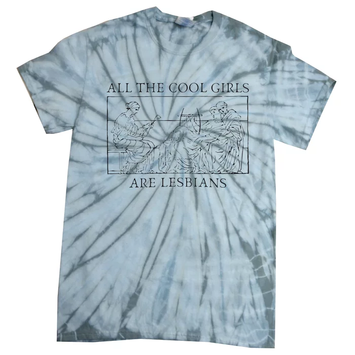 All The Cool Are Lesbians Sapphic Sappho Tie-Dye T-Shirt