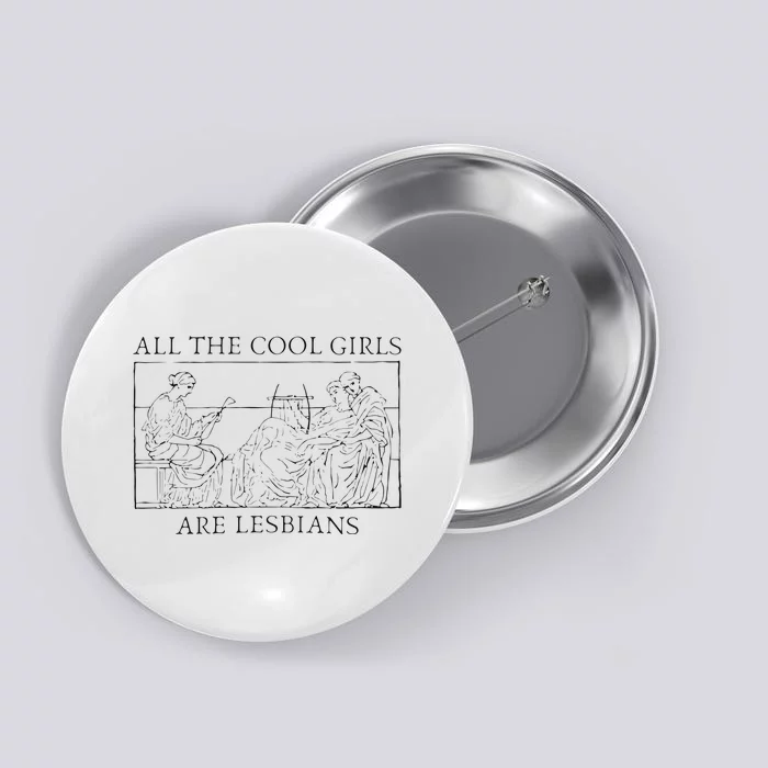 All The Cool Are Lesbians Sapphic Sappho Button